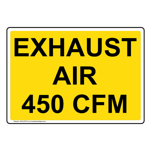 Exhaust Air 450 CFM Sign NHE-27075