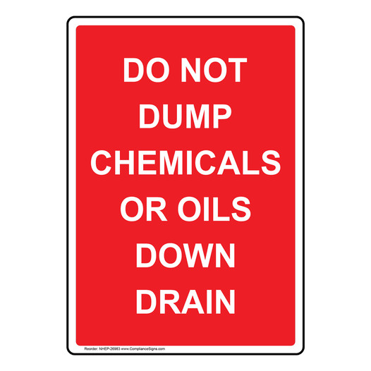 Portrait Do Not Dump Chemicals Or Oils Down Drain Sign NHEP-26983