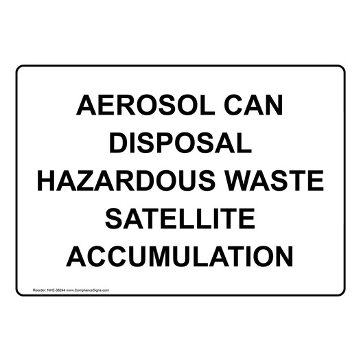 Hazmat Sign Aerosol Can Disposal Hazardous Waste Satellite