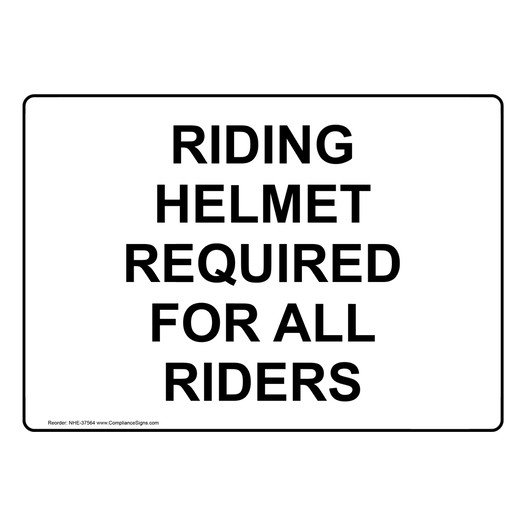 Riding Helmet Required For All Riders Sign NHE-37564