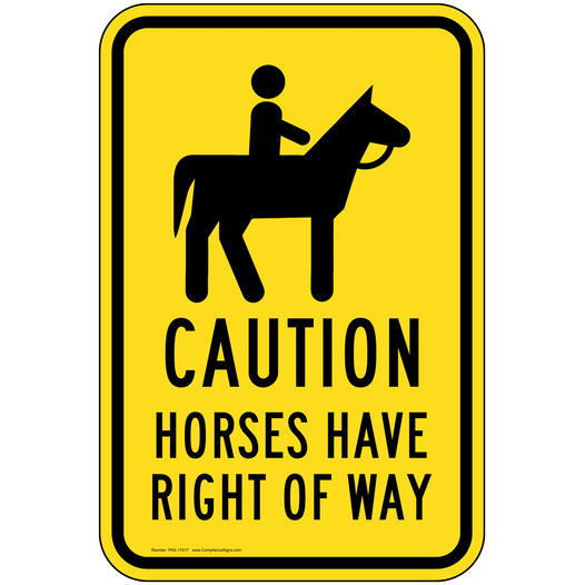 Caution Horses Have Right Of Way Sign PKE-17417