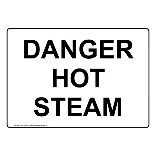 Danger Hot Steam Sign for Process Hazards NHE-16498