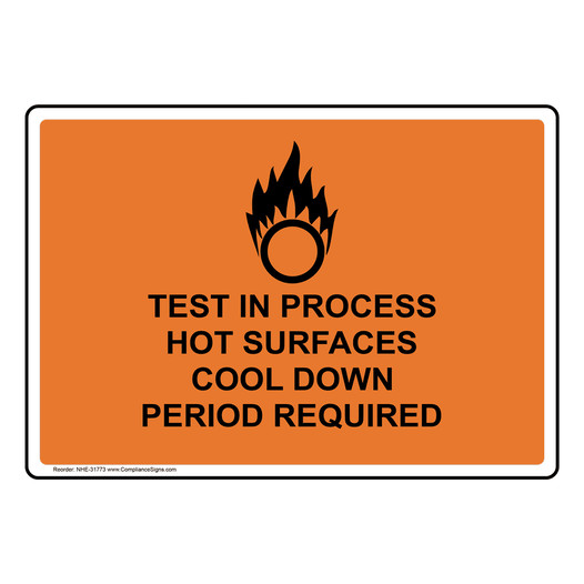 Test In Process Hot Surfaces Cool Sign With Symbol NHE-31773