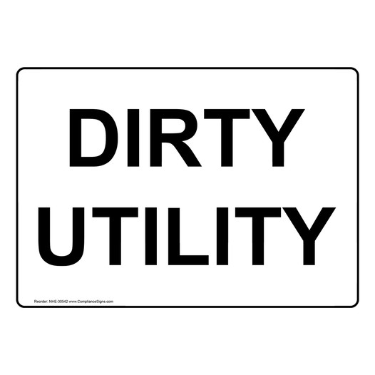 Dirty Utility Sign NHE-30542
