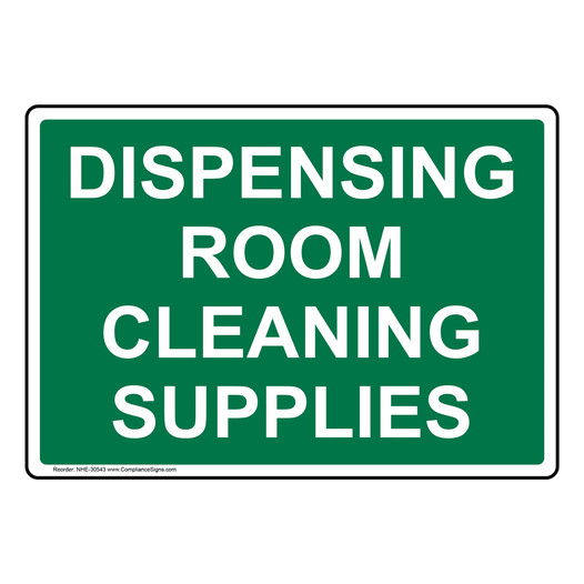 Dispensing Room Cleaning Supplies Sign NHE-30543