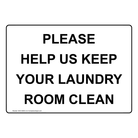 Please Help Us Keep Your Laundry Room Clean Sign NHE-30593