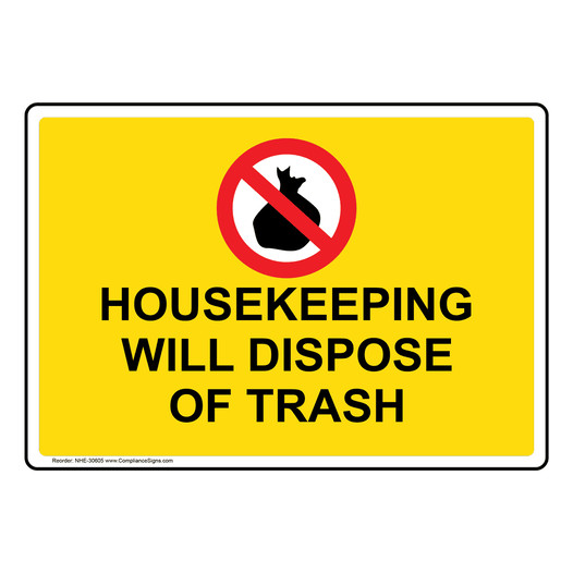 Housekeeping Will Dispose Of Trash Sign With Symbol NHE-30605