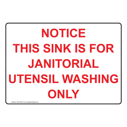 Notice This Sink Is For Janitorial Utensil Washing Only Sign NHE-30613