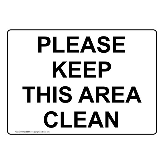 Please Keep This Area Clean Sign NHE-35333