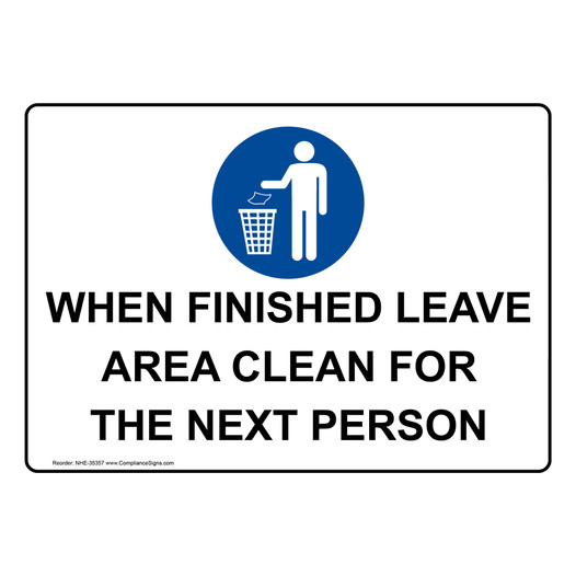 When Finished Leave Area Clean For Sign With Symbol NHE-35357