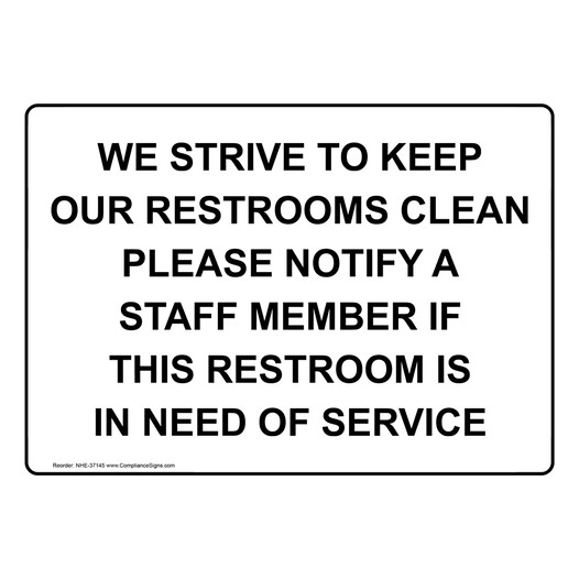 We Strive To Keep Our Restrooms Clean Please Sign NHE-37145