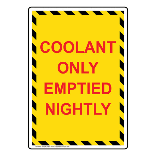 Portrait Coolant Only Emptied Nightly Sign NHEP-27657