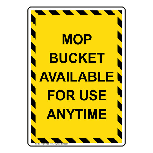 Portrait Mop Bucket Available For Use Anytime Sign NHEP-30564