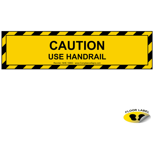 Caution Use Handrail Floor Label NHE-18863