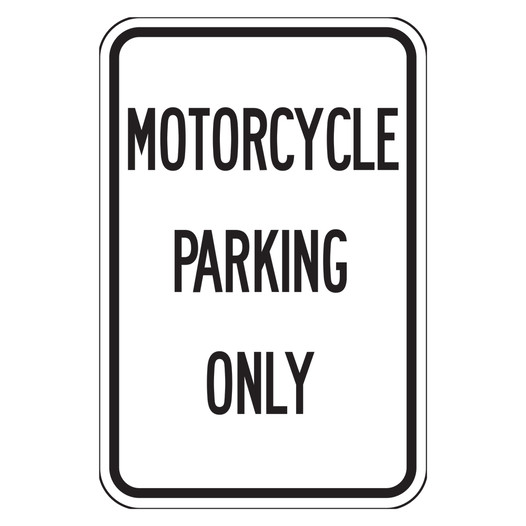 Reflective Motorcycle Parking Only Sign CS546163