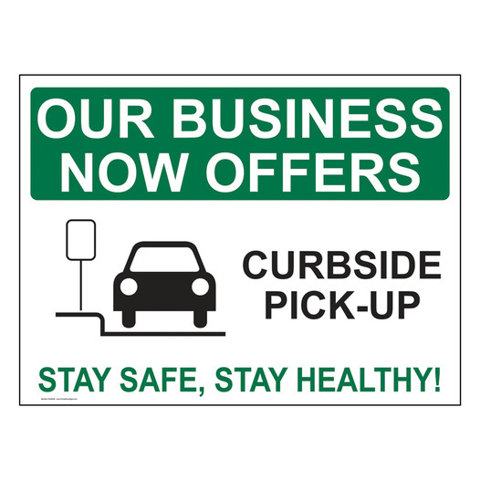 Our Business Now Offers Curbside Pick-Up Sign CS639265