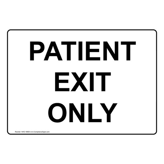 Patient Exit Only Sign for Enter / Exit NHE-16608