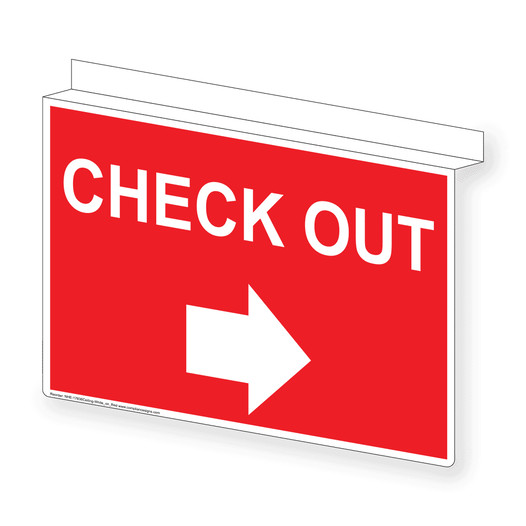 Red Ceiling-Mount CHECK OUT (With Right Arrow) Sign NHE-17836Ceiling-White_on_Red