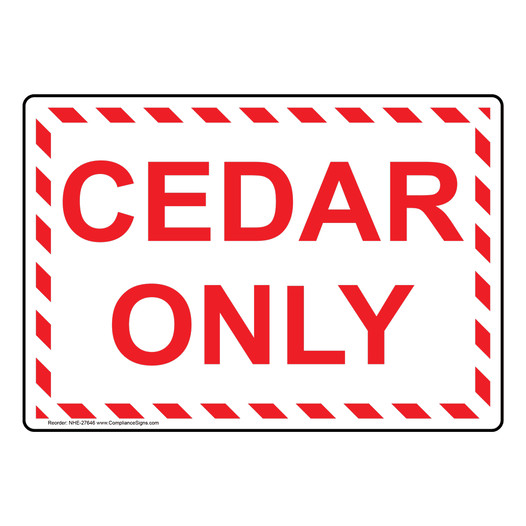 Cedar Only Sign NHE-27646