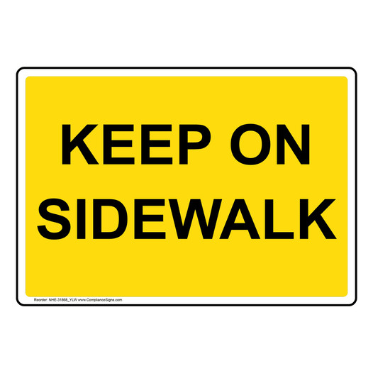 Keep On Sidewalk Sign NHE-31868_YLW