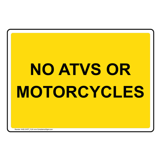 No ATVs Or Motorcycles Sign NHE-31877_YLW