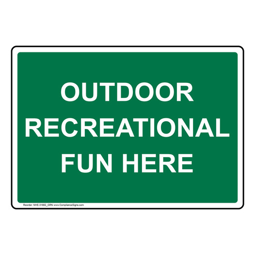 Outdoor Recreational Fun Here Sign NHE-31882_GRN