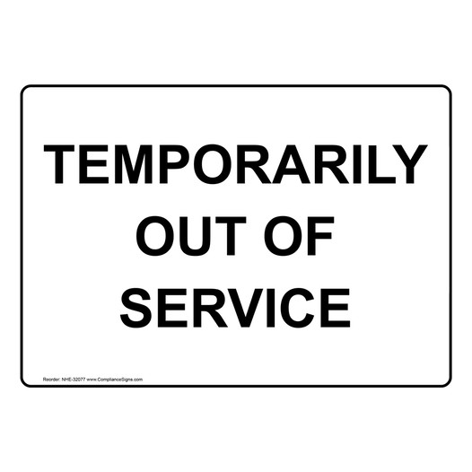 Temporarily Out Of Service Sign NHE-32077