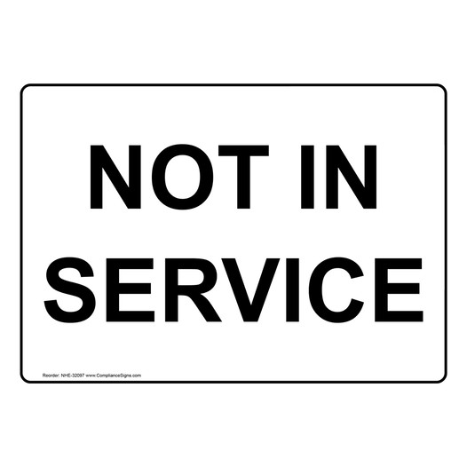 Not In Service Sign NHE-32097