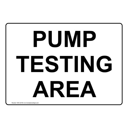 Pump Testing Area Sign NHE-32193