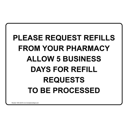 Please Request Refills From Your Pharmacy Allow Sign NHE-32218
