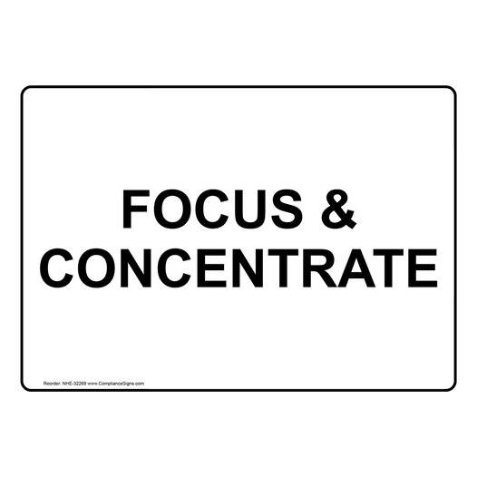 Focus And Concentrate Sign NHE-32269