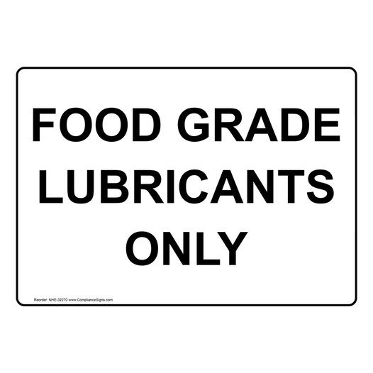 Food Grade Lubricants Only Sign NHE-32270