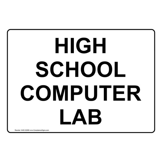 High School Computer Lab Sign NHE-32280