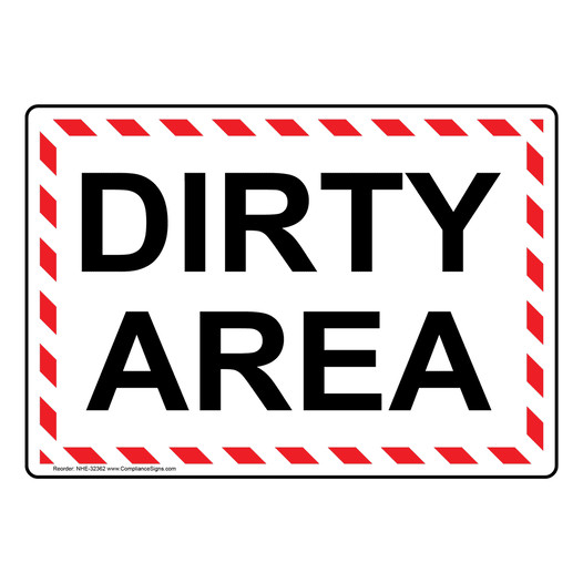 Dirty Area Sign NHE-32362