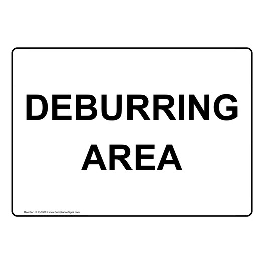 Deburring Area Sign NHE-33591