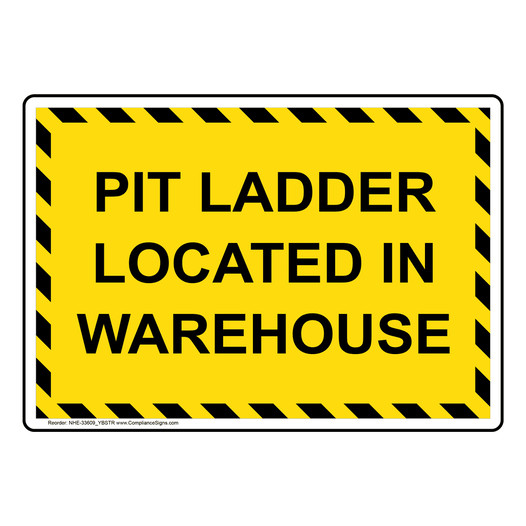 Pit Ladder Located In Warehouse Sign NHE-33609_YBSTR