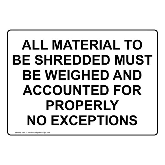 All Material To Be Shredded Must Be Weighed Sign NHE-34294