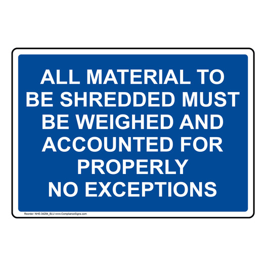 All Material To Be Shredded Must Be Weighed Sign NHE-34294_BLU