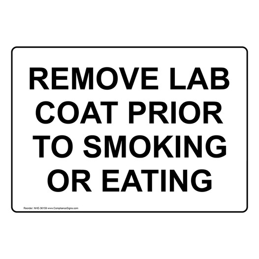 Remove Lab Coat Prior To Smoking Or Eating Sign NHE-36159