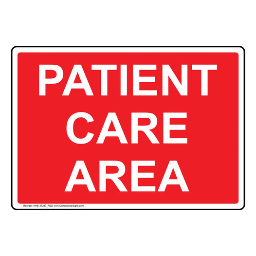 Patient Care Area Sign NHE-37297_RED
