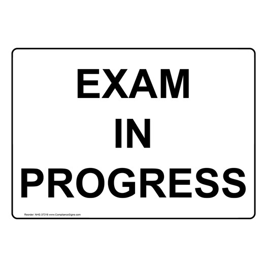 Exam In Progress Sign NHE-37316