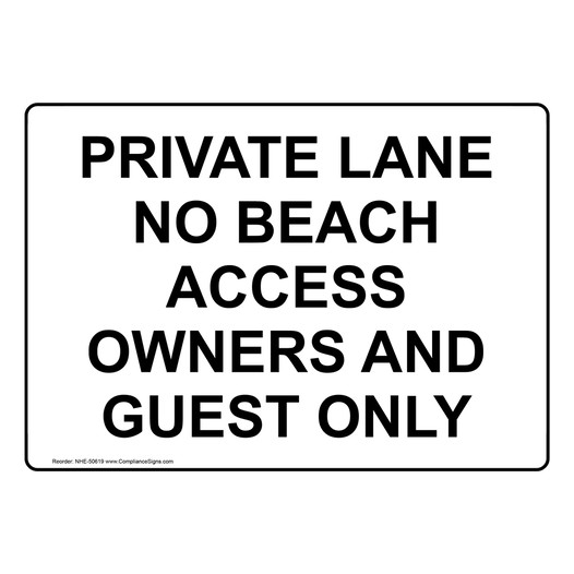 PRIVATE LANE NO BEACH ACCESS OWNERS AND GUEST ONLY Sign NHE-50619
