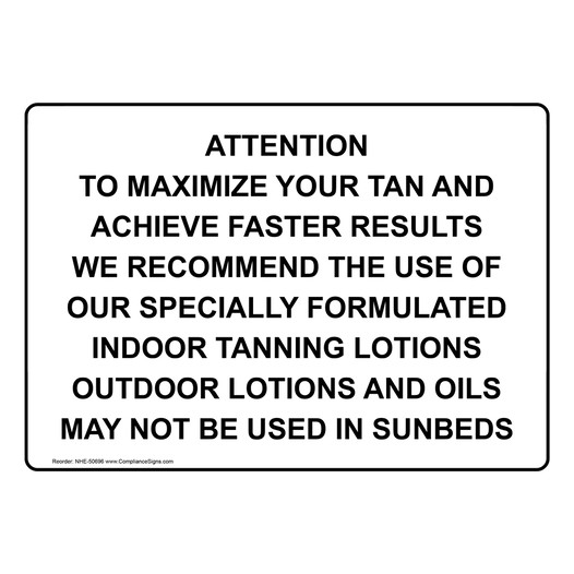 ATTENTION TO MAXIMIZE YOUR TAN AND ACHIEVE FASTER Sign NHE-50696