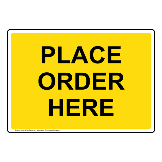 Yellow PLACE ORDER HERE Sign NHE-9730-Black_on_Yellow