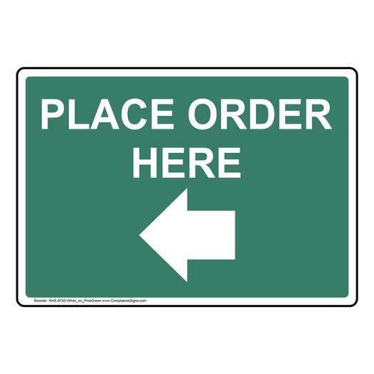 Pine Green PLACE ORDER HERE Left Arrow Sign NHE-9740-White_on_PineGreen