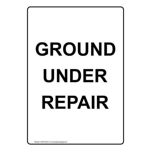 Portrait Ground Under Repair Sign NHEP-32107