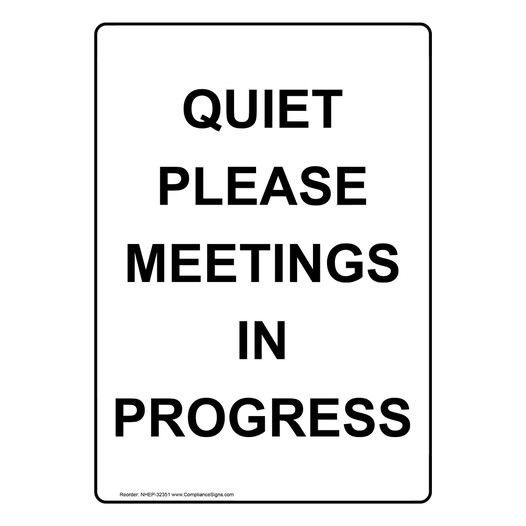 Portrait Quiet Please Meetings In Progress Sign NHEP-32351