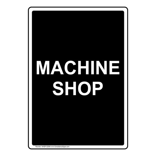 Portrait Machine Shop Sign NHEP-32394