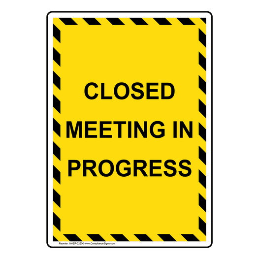 Portrait Closed Meeting In Progress Sign NHEP-32500