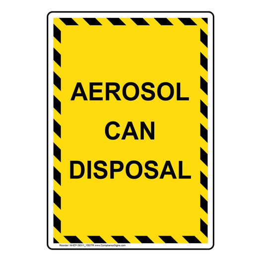 Portrait Aerosol Can Disposal Sign NHEP-38311_YBSTR